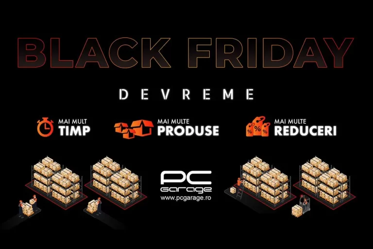 PC Garage anunţă Black Friday „mai devreme": Vezi cateva produse in camapnie