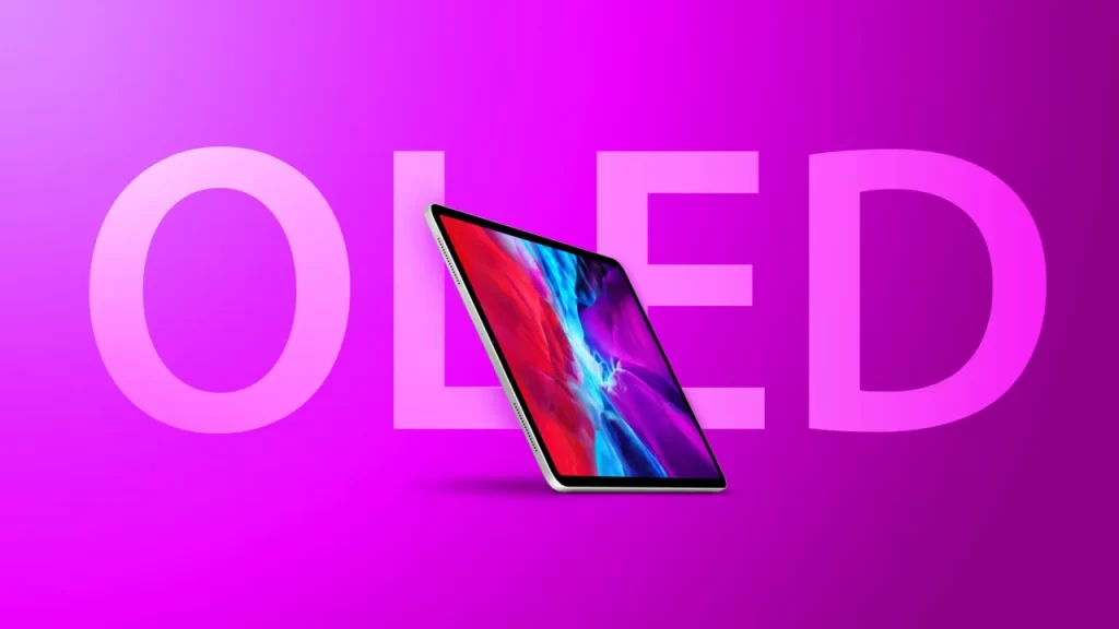 iPad Pro OLED, un upgrade semnificativ pentru seria iPad Pro